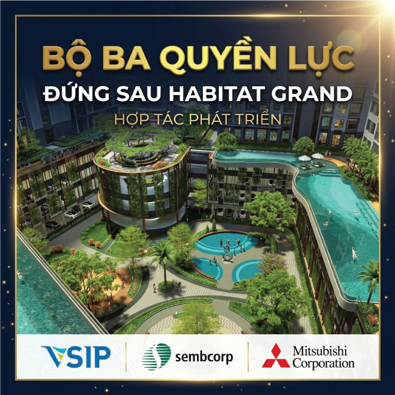 Hồ sơ năng lực "khủng" của bộ ba quyền lực đứng sau Habitat Grand